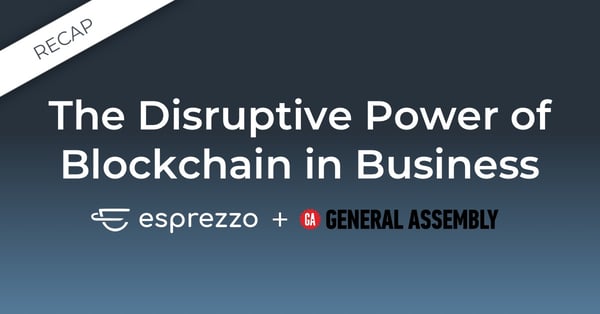 Disruptive Power of Blockchain in Biz Recap