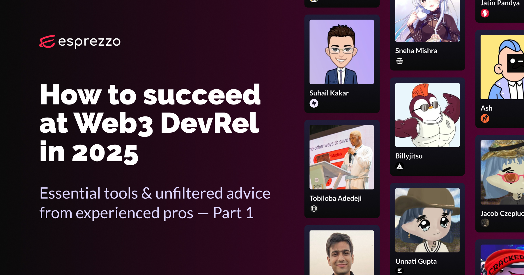 Cover for Web3 DevRel blog featuring advice from builders like Suhail, Sneha, and Billyjitsu