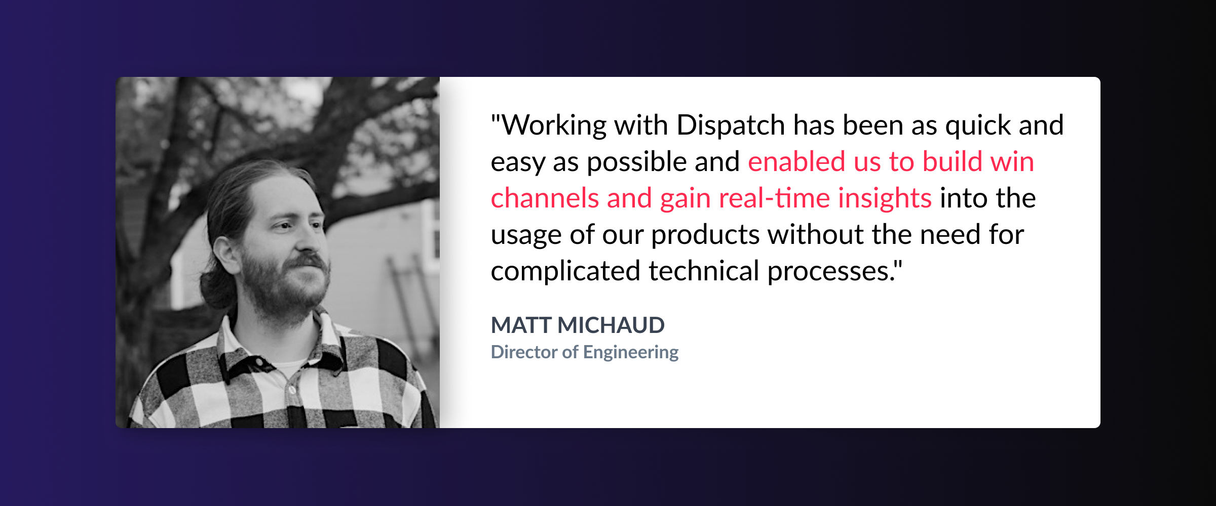Matt Michaud quote about Dispatch